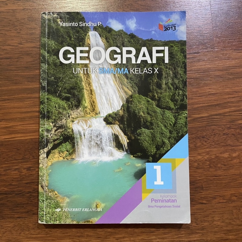 

Buku Paket Pelajaran Geografi Kelompok Peminatan Ilmu Pengetahuan Sosial Kelas 10 Penerbit Erlangga / Buku Cetak untuk SMA/MA SMA 1 X Kurikulum 2013 K13