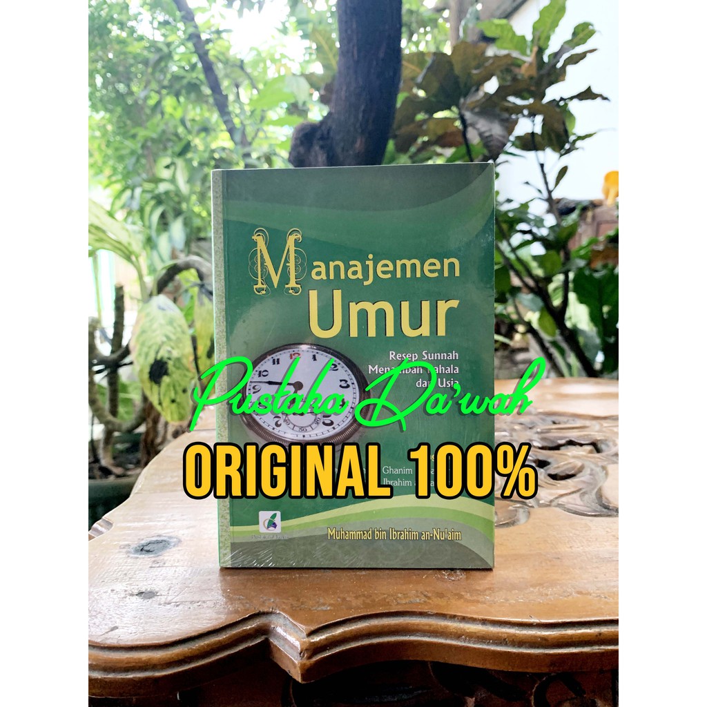 Manajemen Umur Resep Sunnah Menambah Pahala Dan Usia - Pustaka At Tazkia