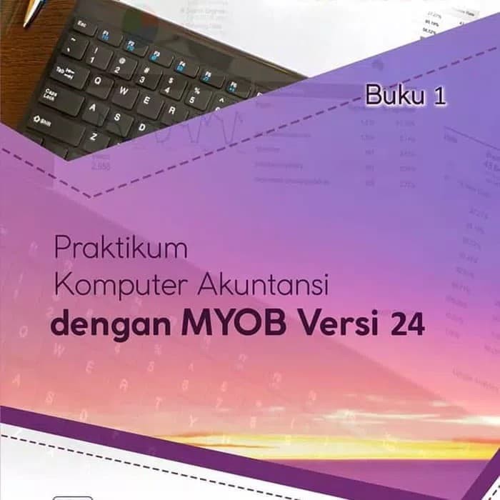 Praktikum Komputer Akuntansi Dengan Myob Versi 24 1 Set Shopee Indonesia