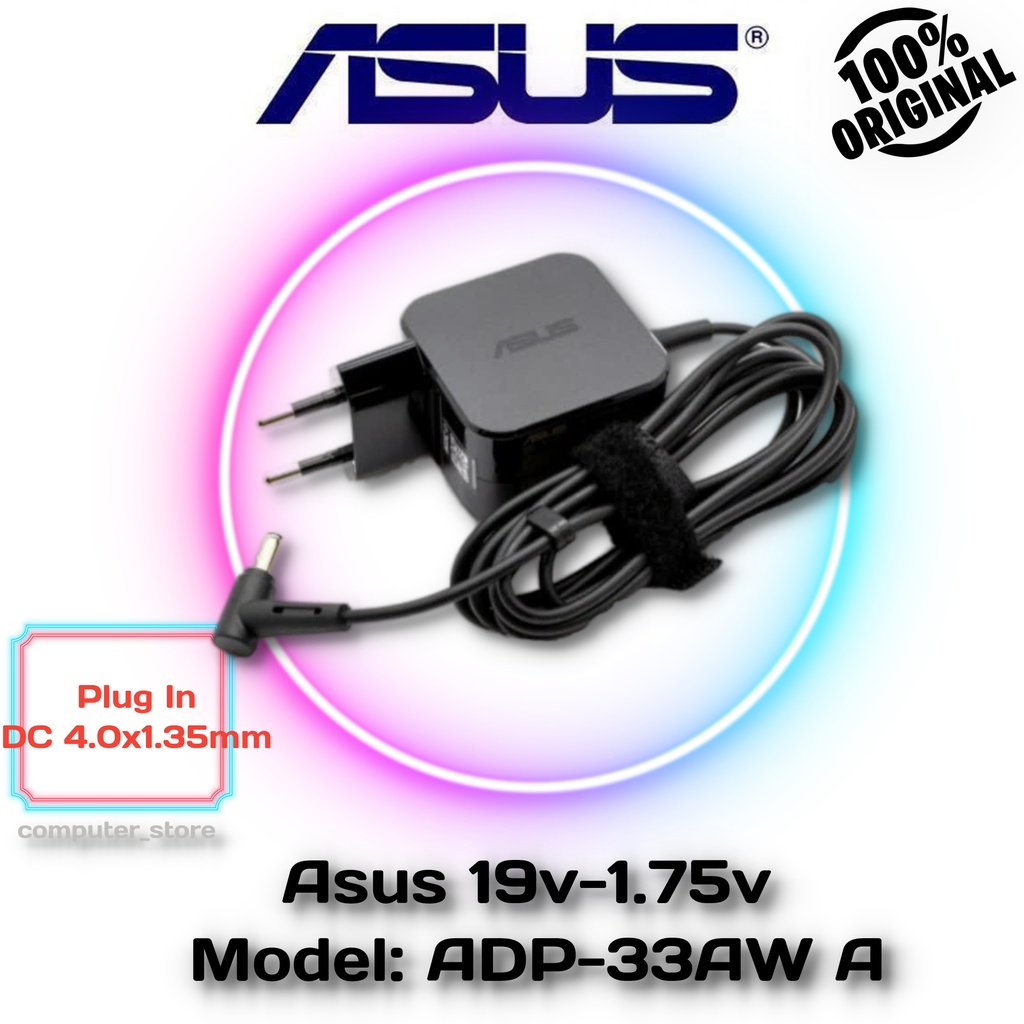 Adaptor Charger Asus [ 19V-1.75A DC 4.0 ] Asus Vivobook X201 X201E X202E S200 X200E X200MA X200 X200Ca X453m X200m Original