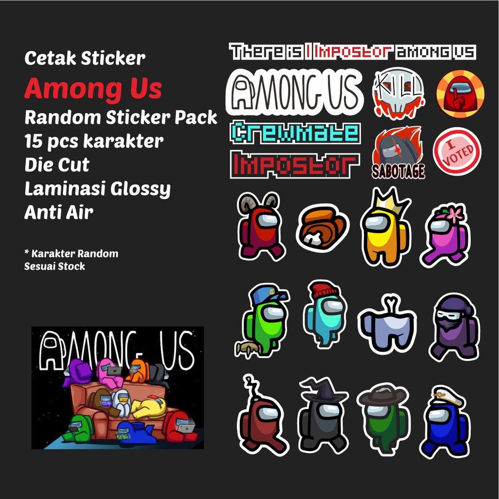 

AMONG US Stiker Print Cut Anti Air Laminasi Glossy