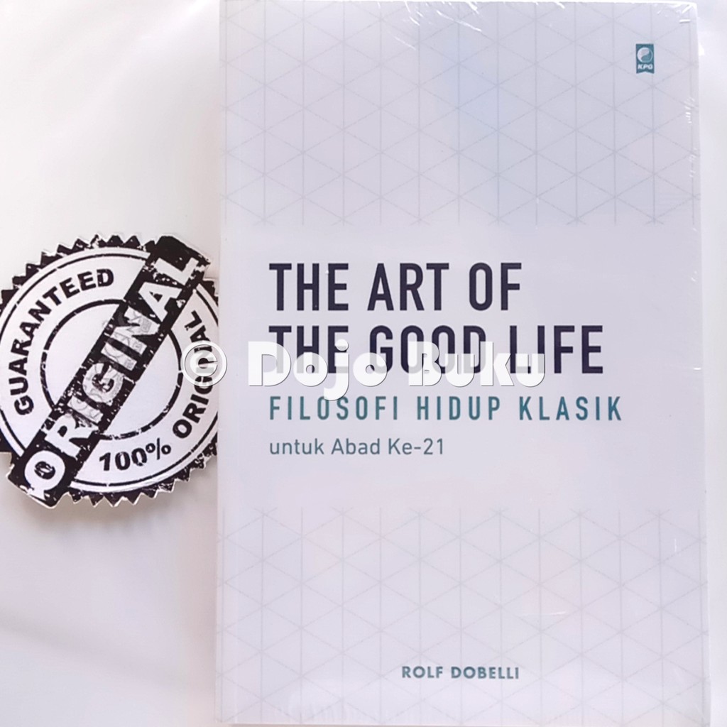 The Art Of The Good Life by Rolf Dobelli