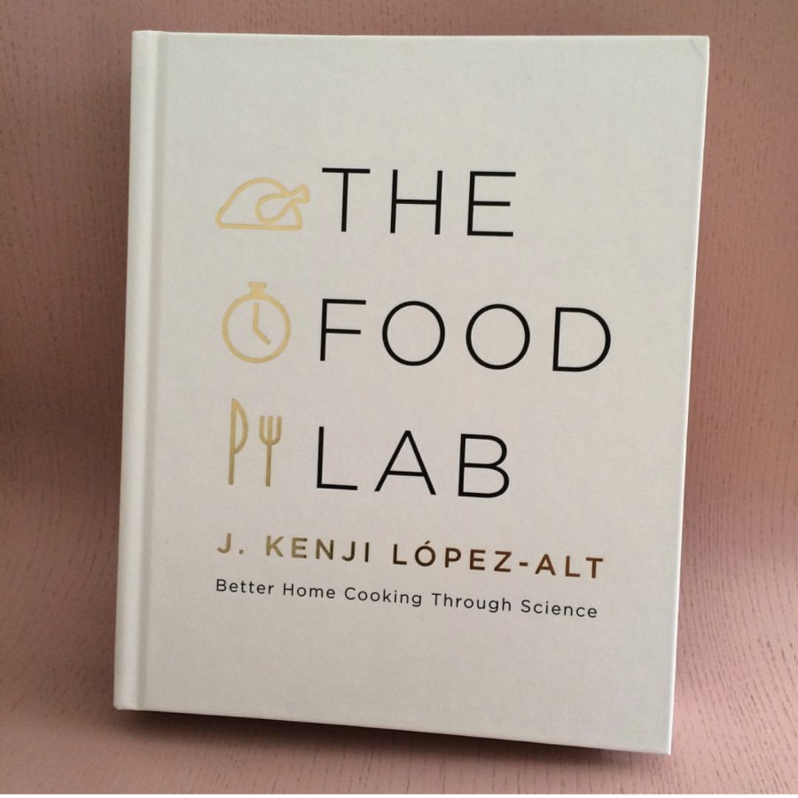 The Food Lab : Better Home Cooking Through Science Cookbook
