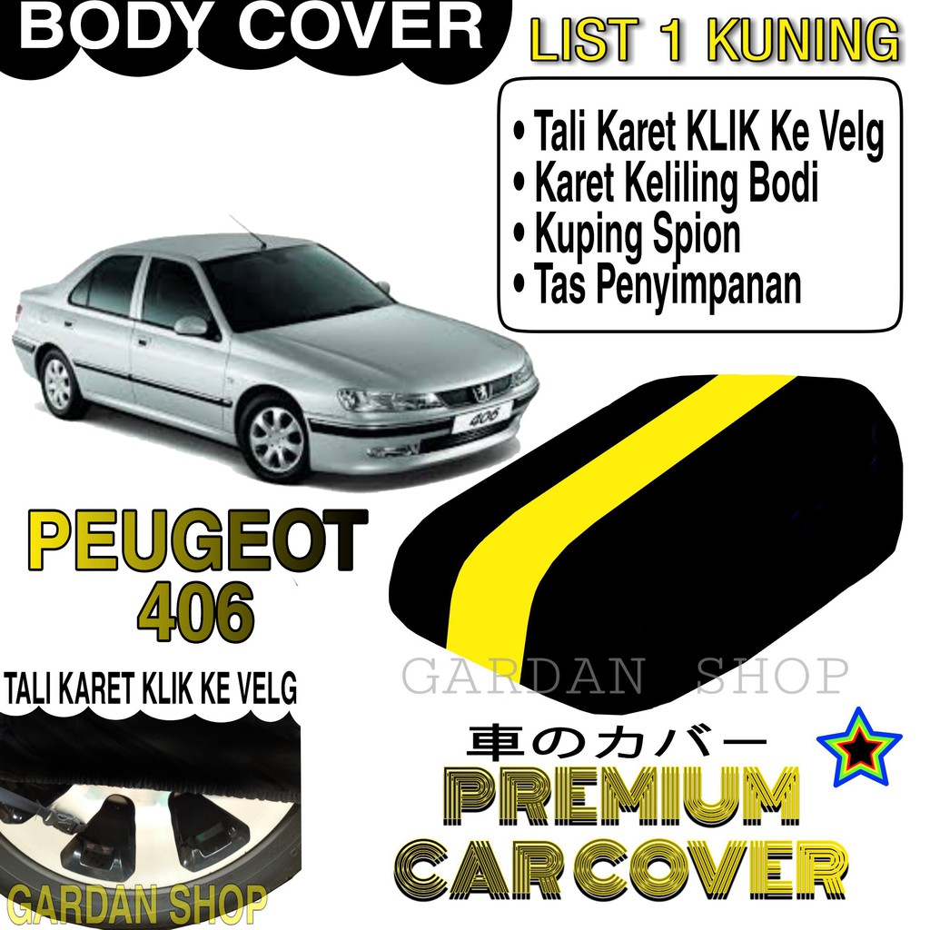 Body Cover PEUGEOT 406 List KUNING Penutup Pelindung Bodi Mobil Peugeot 406 PREMIUM Yellow