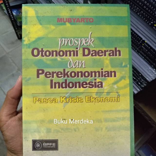 

Buku Prospek otonomi daerah dan perekonomian Indonesia pasca Krisis ekonomi - Mubyarto