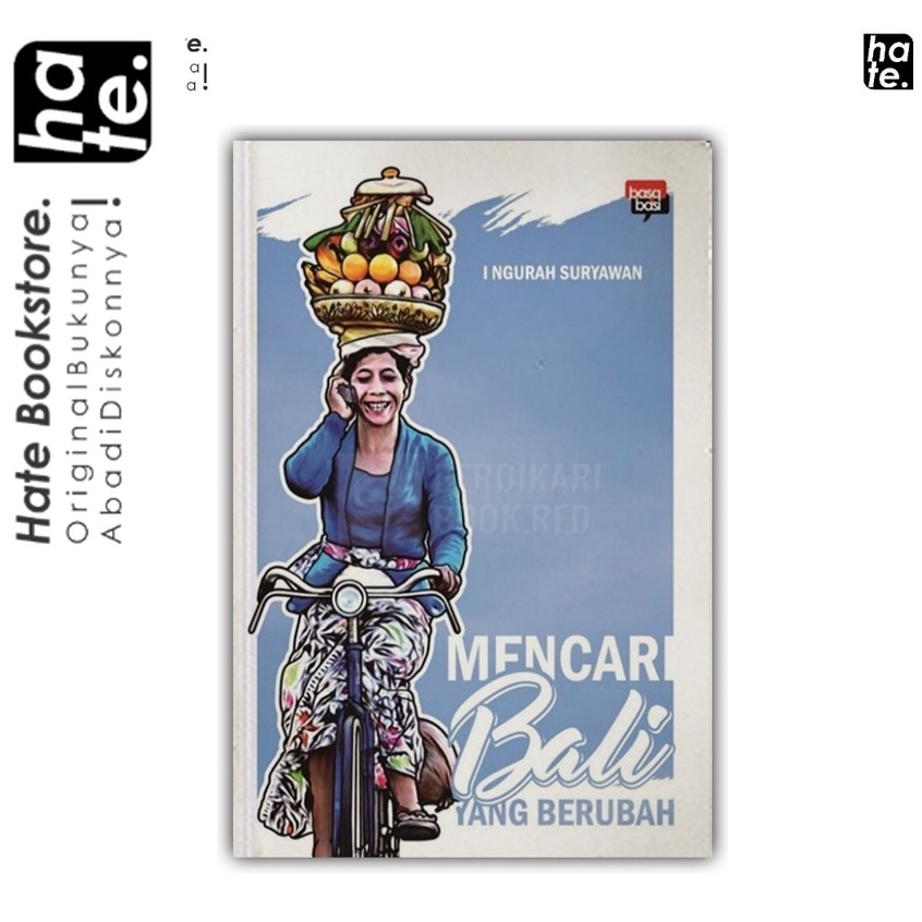 Mencari Bali yang Berubah - I Ngurah Suryawan