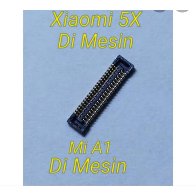 KONEKTOR CONECTOR LCD REDMI XIOMI MI A1 MI 5X ORIGINAL