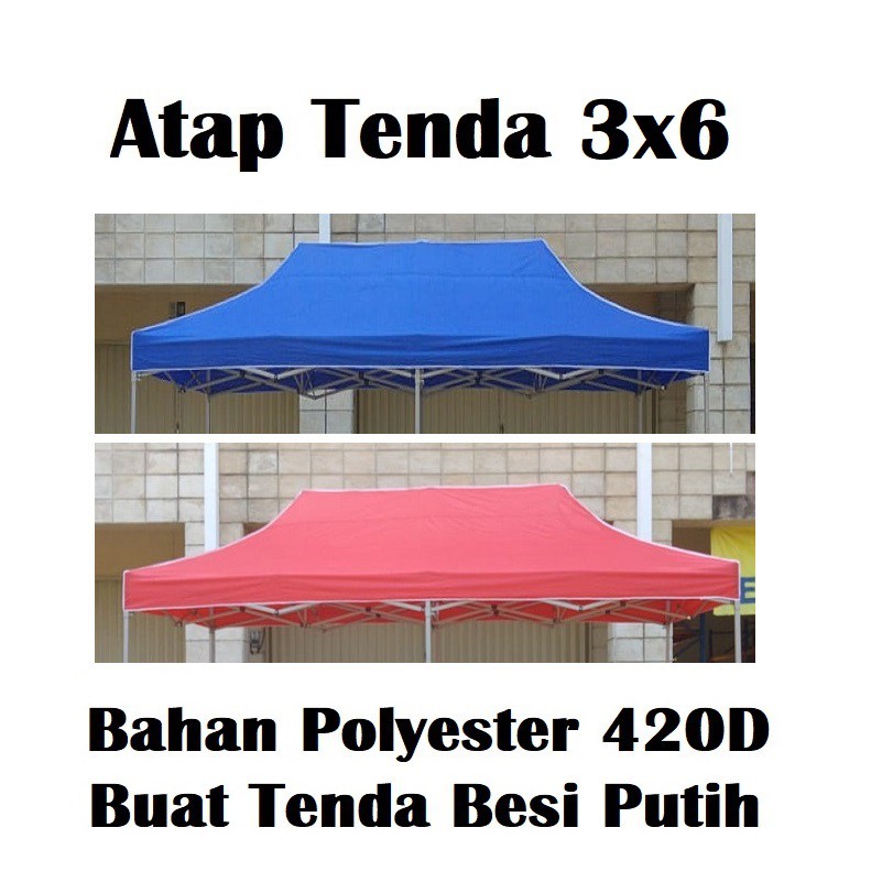 Terpal Atap Tenda Lipat 3x6 Buat Tenda Besi Putih (Tidak Termasuk Kerangka Besi Tenda)