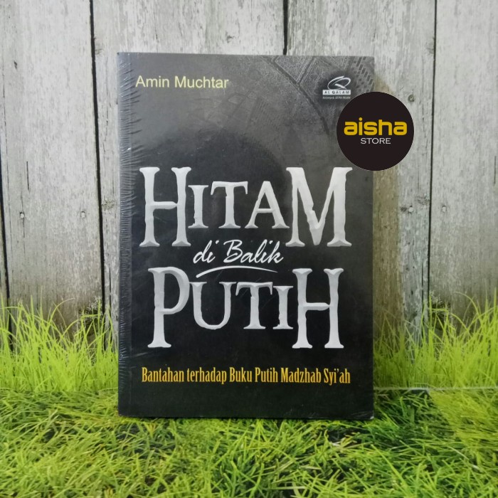 Hitam Di Balik Putih Bantahan Terhadap Buku Putih Madzhab Syiah Shopee Indonesia