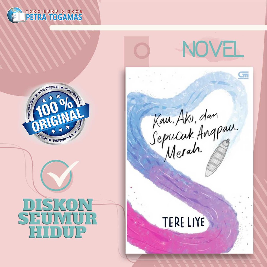 

KAU, AKU, DAN SEPUCUK ANGPAU MERAH (COVER BARU) // TERE LIYE // GRAMEDIA PUSTAKA UTAMA