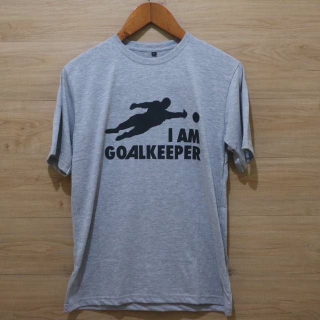 Kaos custom I am Goalkeeper