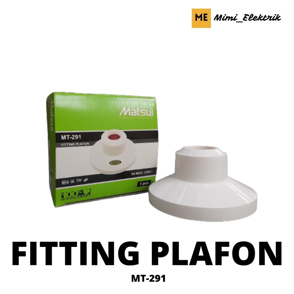 LAMPU PLAFON FITTING Matsui E27 Bulat MT-291