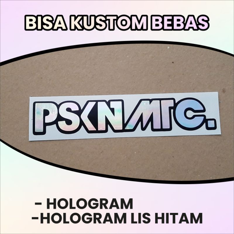 STIKER PSKNMTC - KUSTOM HOLOGRAM CUTTING