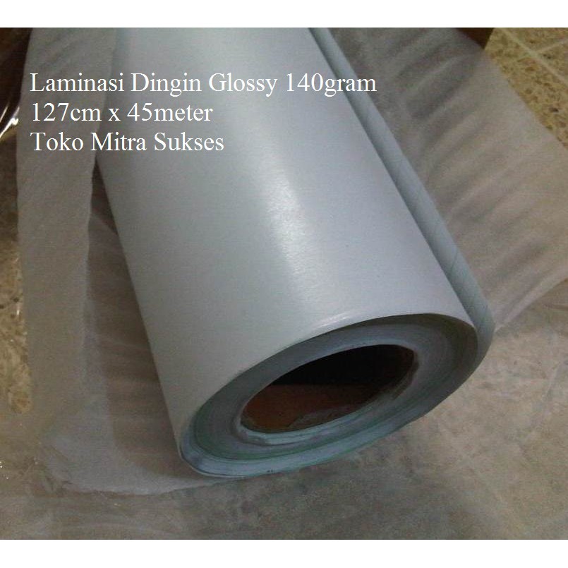 

Laminasi Dingin Glossy 127cm x 45m x 140gram Glossy