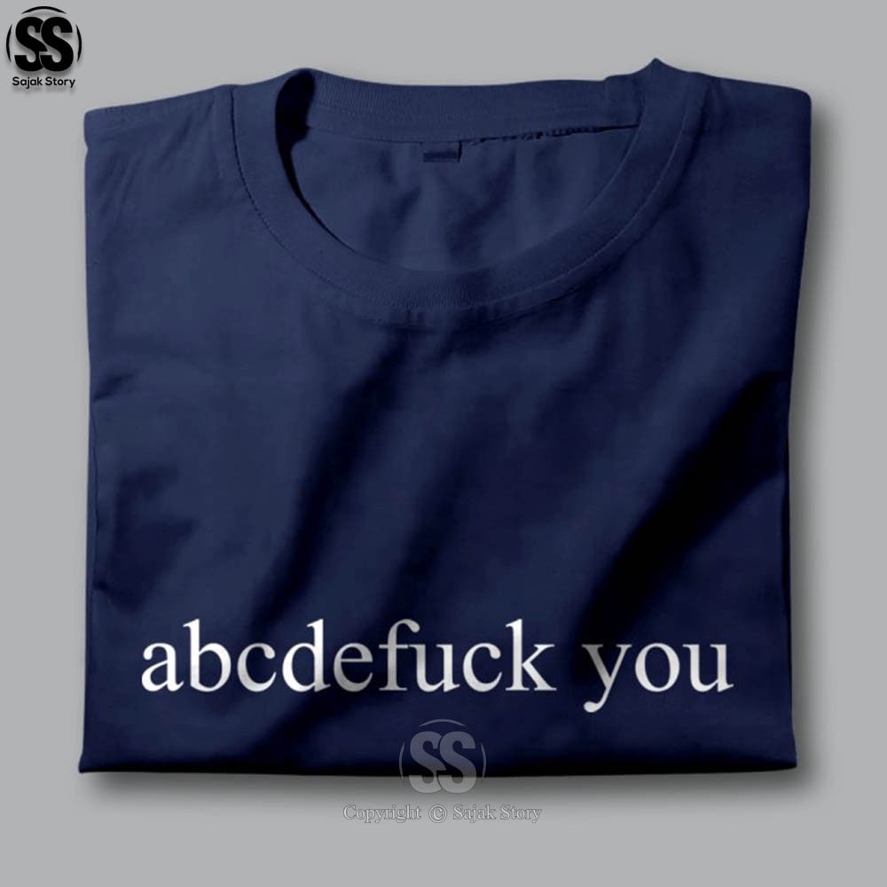 Kaos Kata Kata Ambyar Abcdefuck You Kualitas Distro Premium Baju