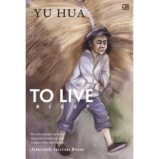 To Live (Hidup) by Yu Hua (New Cover)