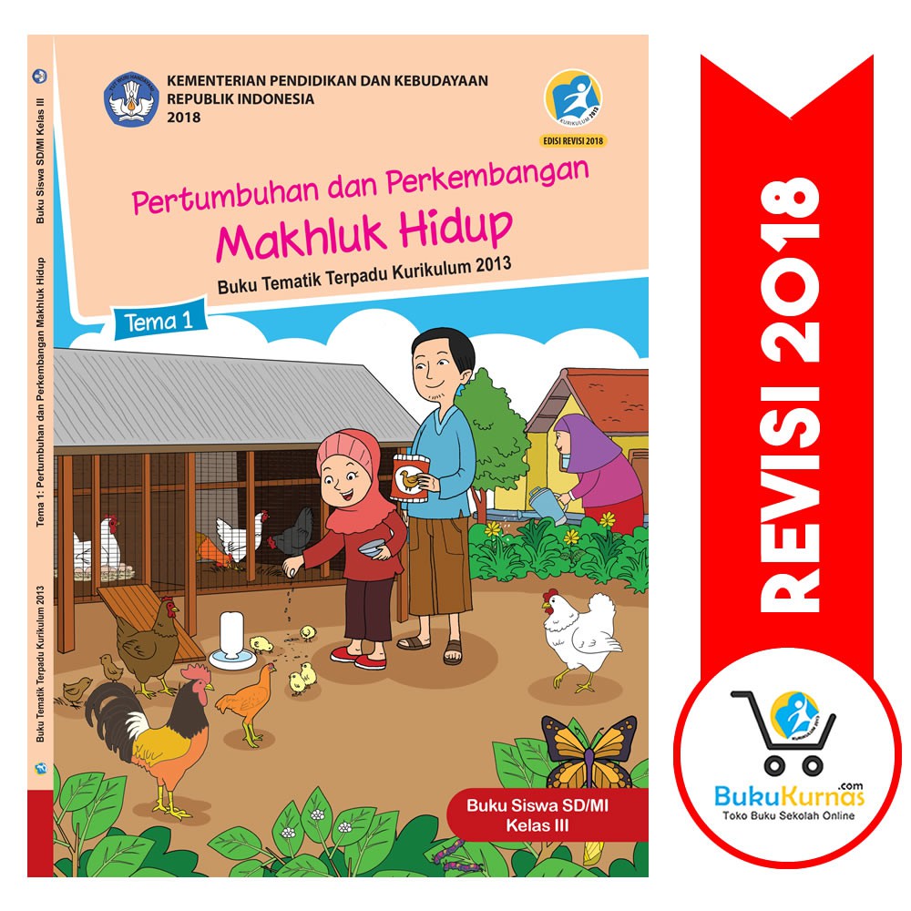 Buku Tematik Sd Kelas 3 Tema 1 Pertumbuhan Dan Perkembangan Makhluk Hidup K13 Revisi 2018