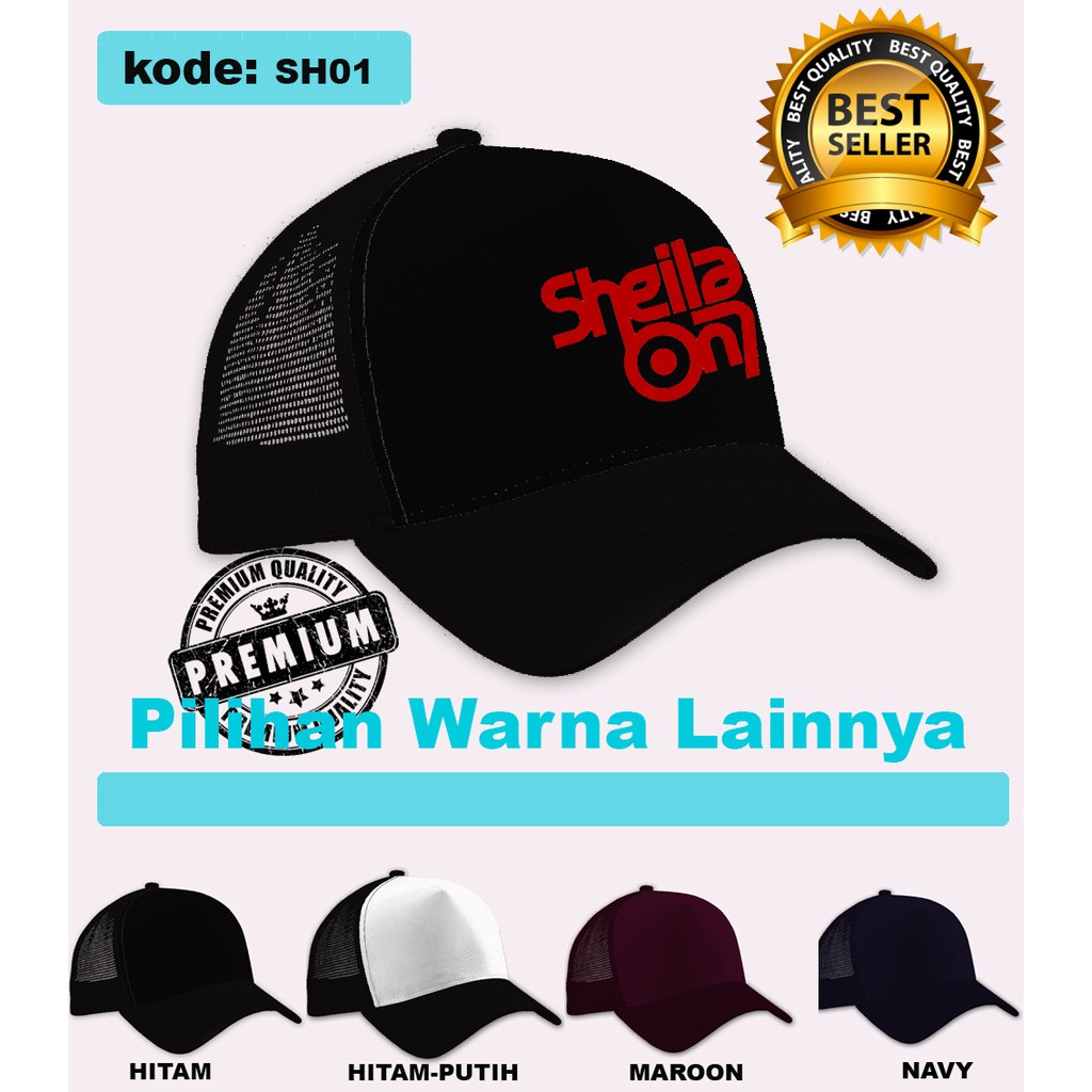 Topi sheila on 7 / topi trucker premium distro sh02t