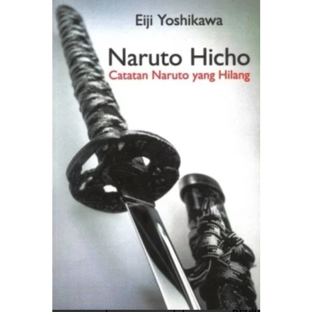 Novel Naruto Hicho (Buku 3): Catatan Naruto Yang Hilang by Eiji Yoshikawa