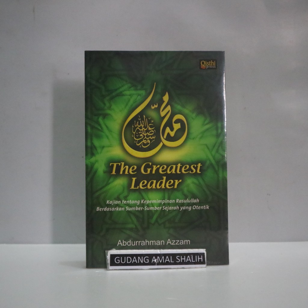 The Greatest Leader Kepemimpinan Rasulullah  Qisthi Press ORIGINAL