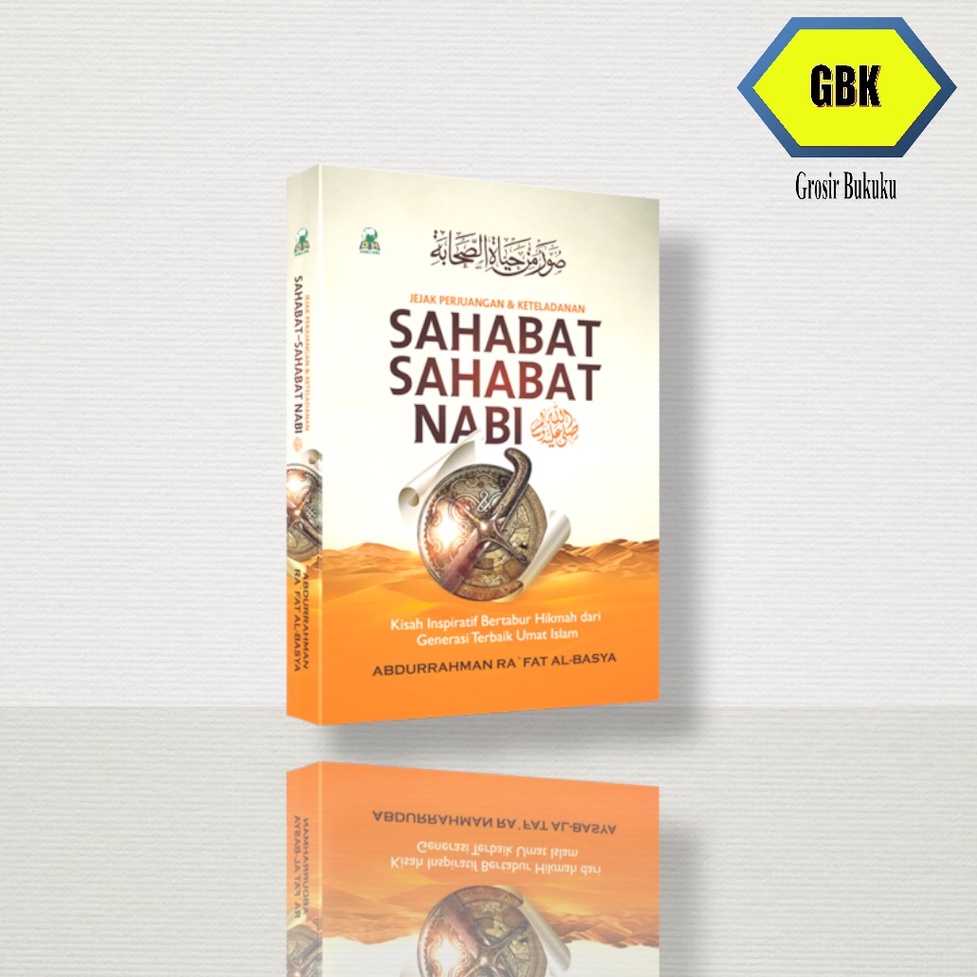 Jejak Perjuangan &amp; Keteladanan Sahabat Sahabat Nabi - Darul Haq