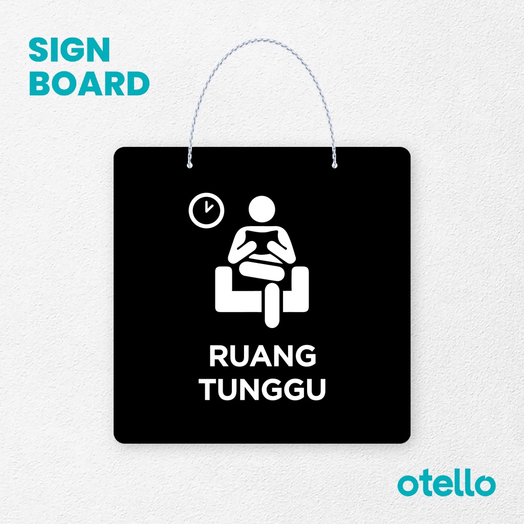 Otello Signage Ruang Tunggu Signage Board Acrylic Papan Gantung Akrilik Rantai Petunjuk Toko Modern Minimalist Kafe Restoran Kantor Gedung Cafe