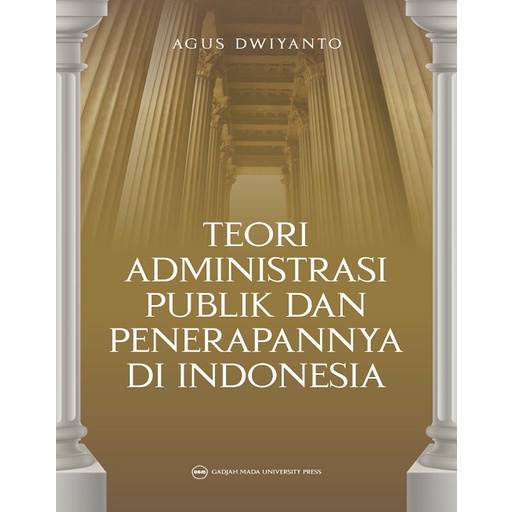 Original - Koleksi Buku Administrasi Publik - Enam Dimensi Strategis Administrasi Publik - Ilmu Administrasi Publik di Indonesia - Metode Penelitian Administrasi Publik - Teori Administrasi Publik - Kajian Administrasi Publik Kontemporer-Teori Adm Publik