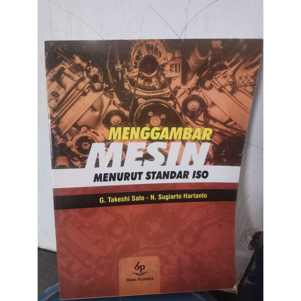 Jual Buku Menggambar Mesin Menurut Standar ISO - G Takhesi Sato ...