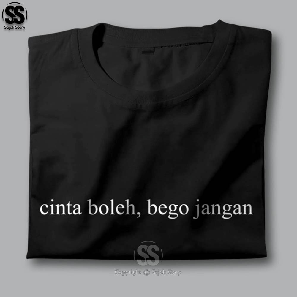 Kaos Kata Kata Ambyar Cinta Boleh Bego Jangan Premium Distro