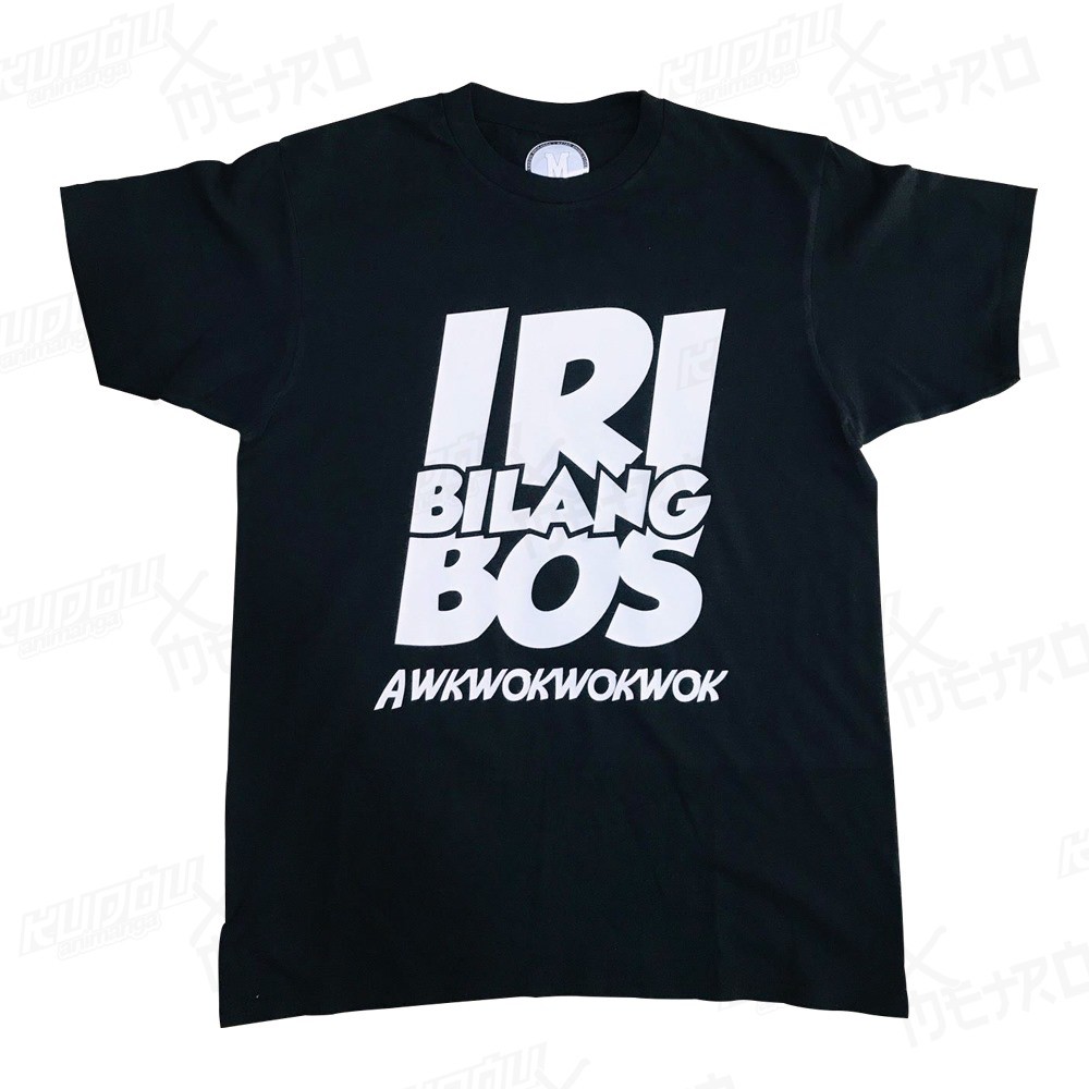 TSHIRT DISTRO IRI BILANG BOS MANTAPP SEKALI