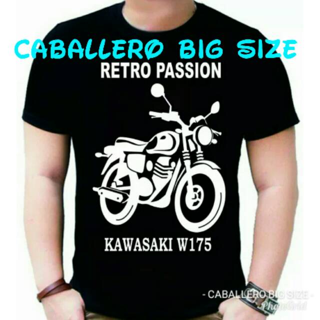 Kaos big size Kawasaki W175 Retro Passion, kaos motor antik klasik Kawasaki W175 M L XL XXL 3XL 4XL