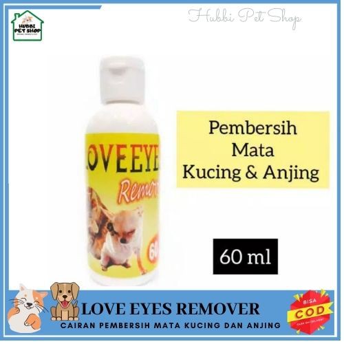 Loveeyes remover Pembersih mata kucing anjing 60 ml - eye remover - love - TALI MAS