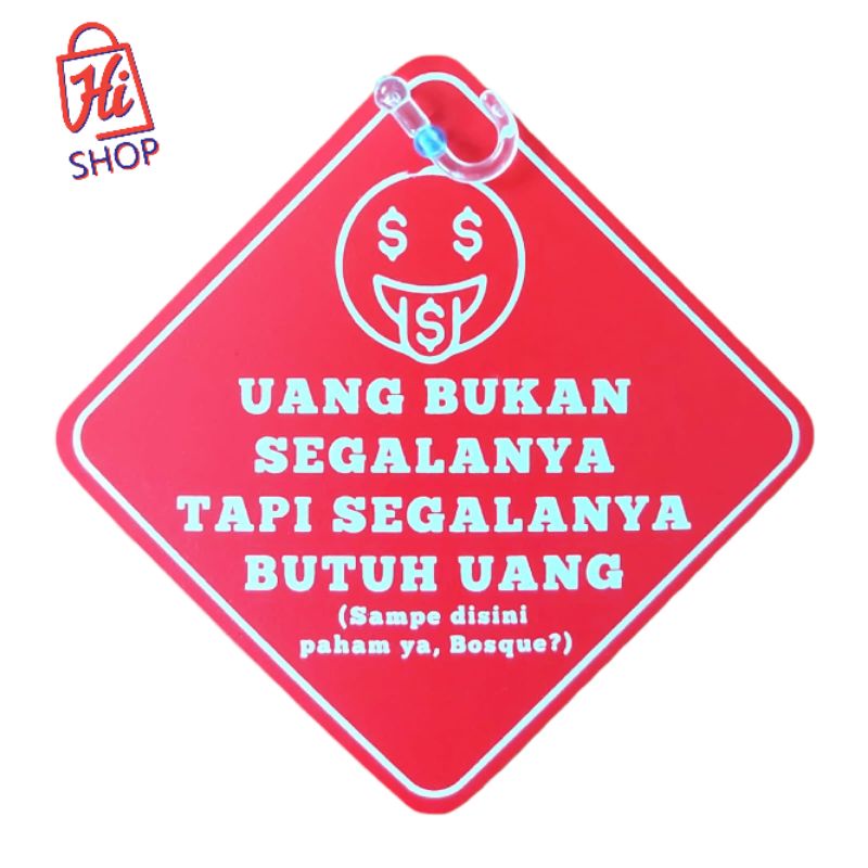 Signage "Uang Bukan Segalanya Tapi Segalanya Butuh Uang"