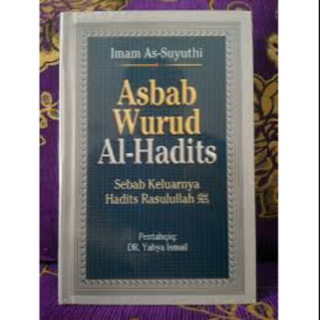 Asbabul Wurud Al Hadits