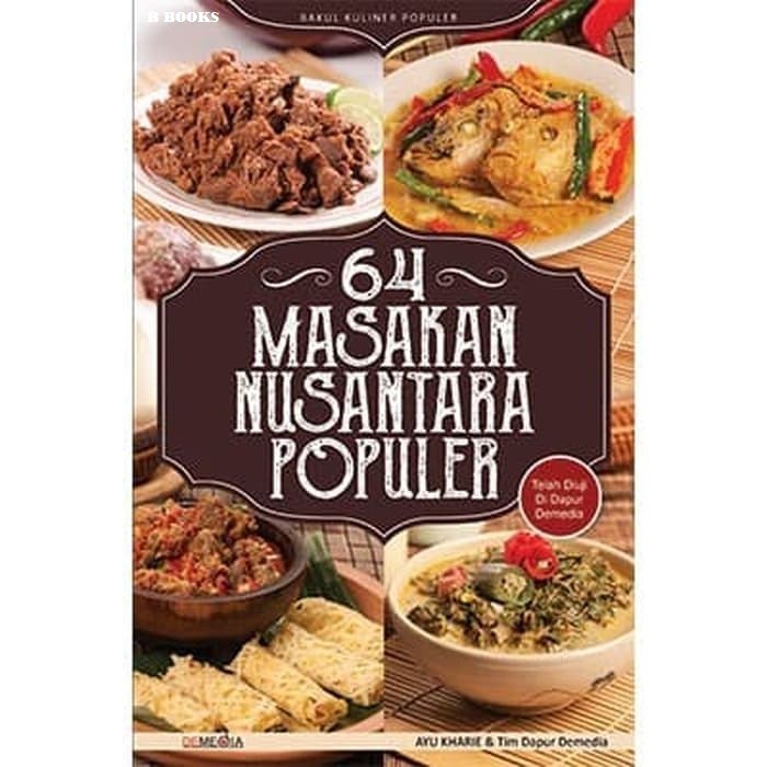 

BUKU RESEP 64 MASAKAN NUSANTARA POPULER