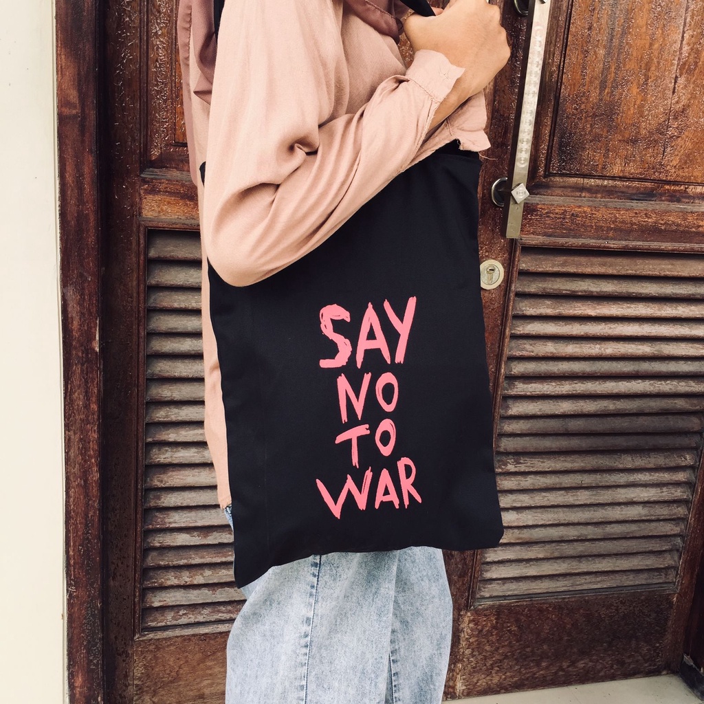 TOTEBAG SAY NO TO WAR (ADA RESLETING/BISA COD) bahan drill halus premium