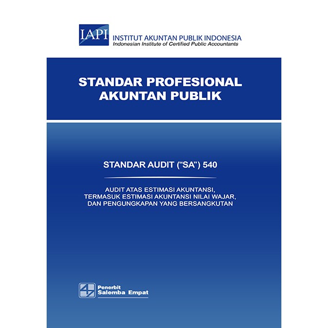 Buku Original Standar Profesional Akuntan Publik (SA) 540 [Tim Penulis] IAPI