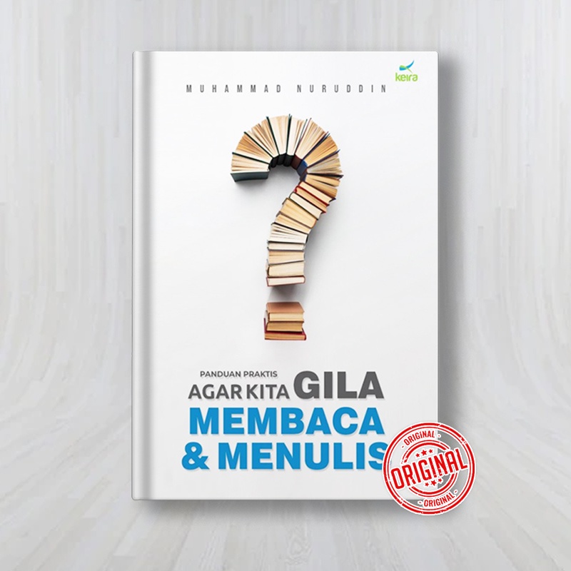 Panduan Praktis Agar Kita Gila Membaca dan Menulis