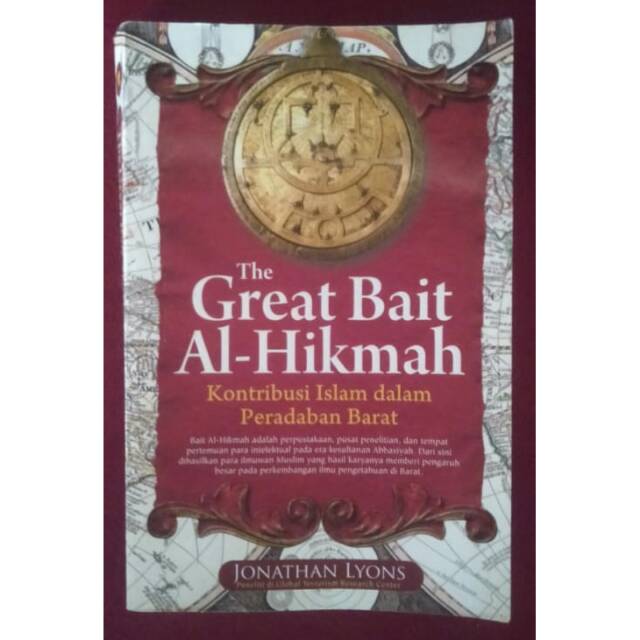 The great bait al-hikmah - kontribusi Islam dalam peradaban barat