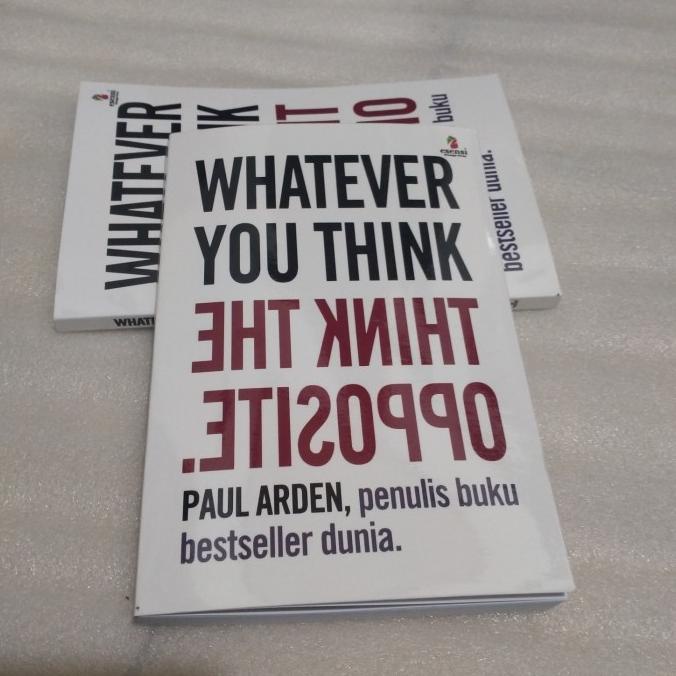 Whatever You Think The Think Opposite Paul Arden