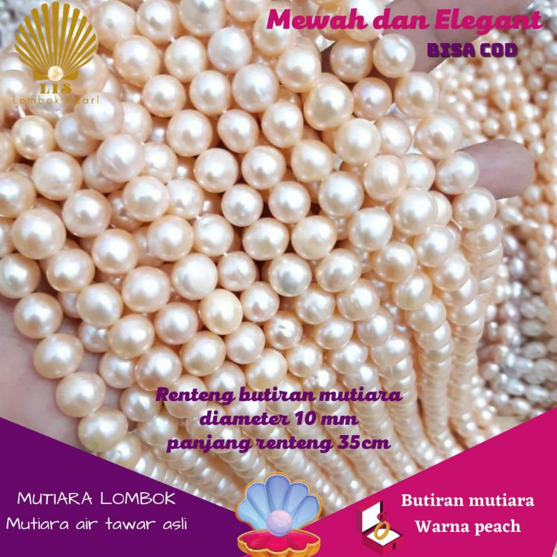 RENTENG BUTIRAN MUTIARA AIR TAWAR WARNA PEACH MUTIARA LOMBOK
