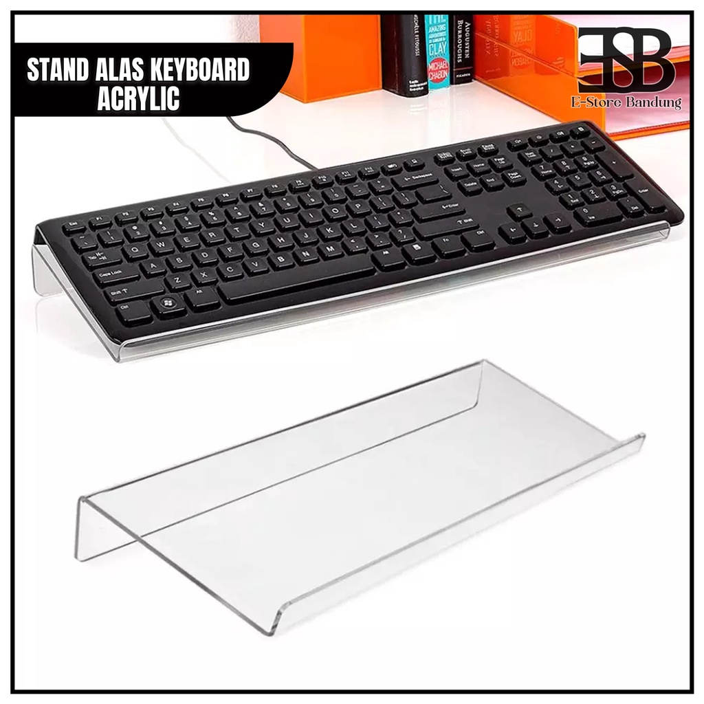 Holder Keyboard Acrylic / Dudukan Penginggi Keyboard Komputer Akrilik / Rak Keyboard