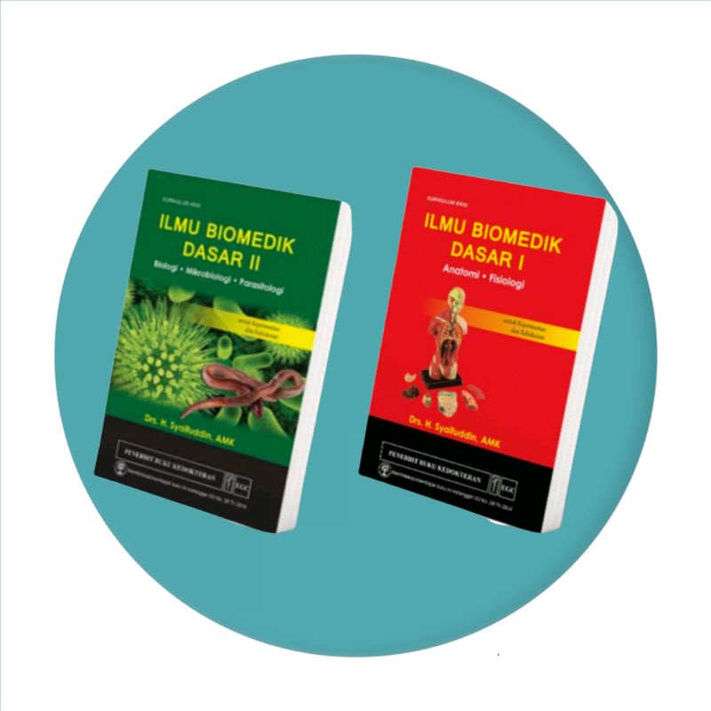 Ilmu Biomedik Dasar I Anatomi Fisiologi  dan Ilmu Biomedik Dasar II / Drs. H. Syaifuddin, AMK/EGC/OR