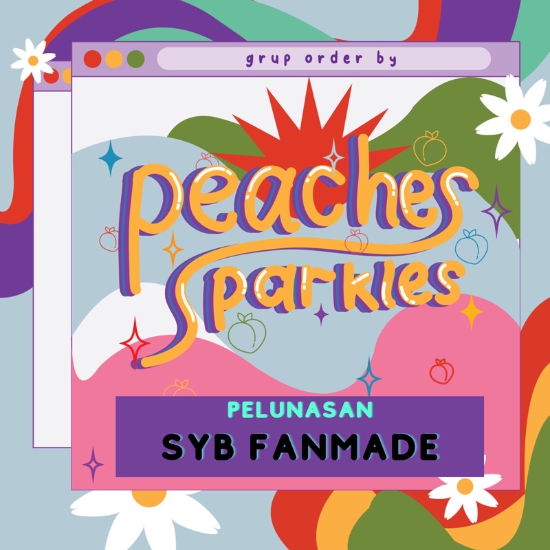 PELUNASAN SYB FANMADE GO PEACHESPARKLES
