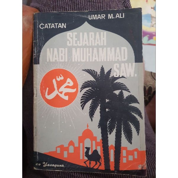 Catatan Sejarah Nabi Muhammad SAW Oleh.Umar M Ali