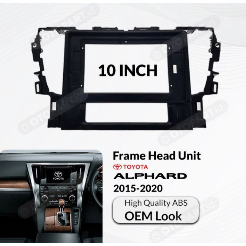 FRAME 10 INCH TOYOTA ALPHARD 2015 ALPHARD 2016 ALPHARD 2017 ALPHARD 2018 ALPHARD 2019 ALPHARD 2020