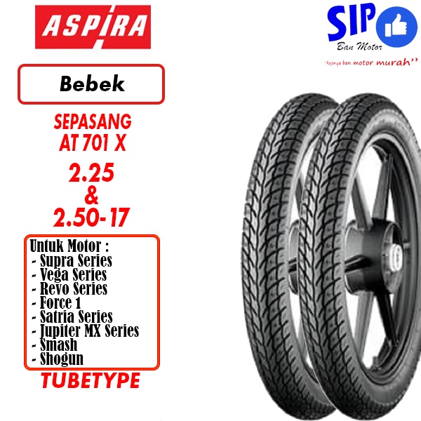 Paket ban Aspira AT701 X 225 &amp; 250 17 tubetype untuk motor bebek