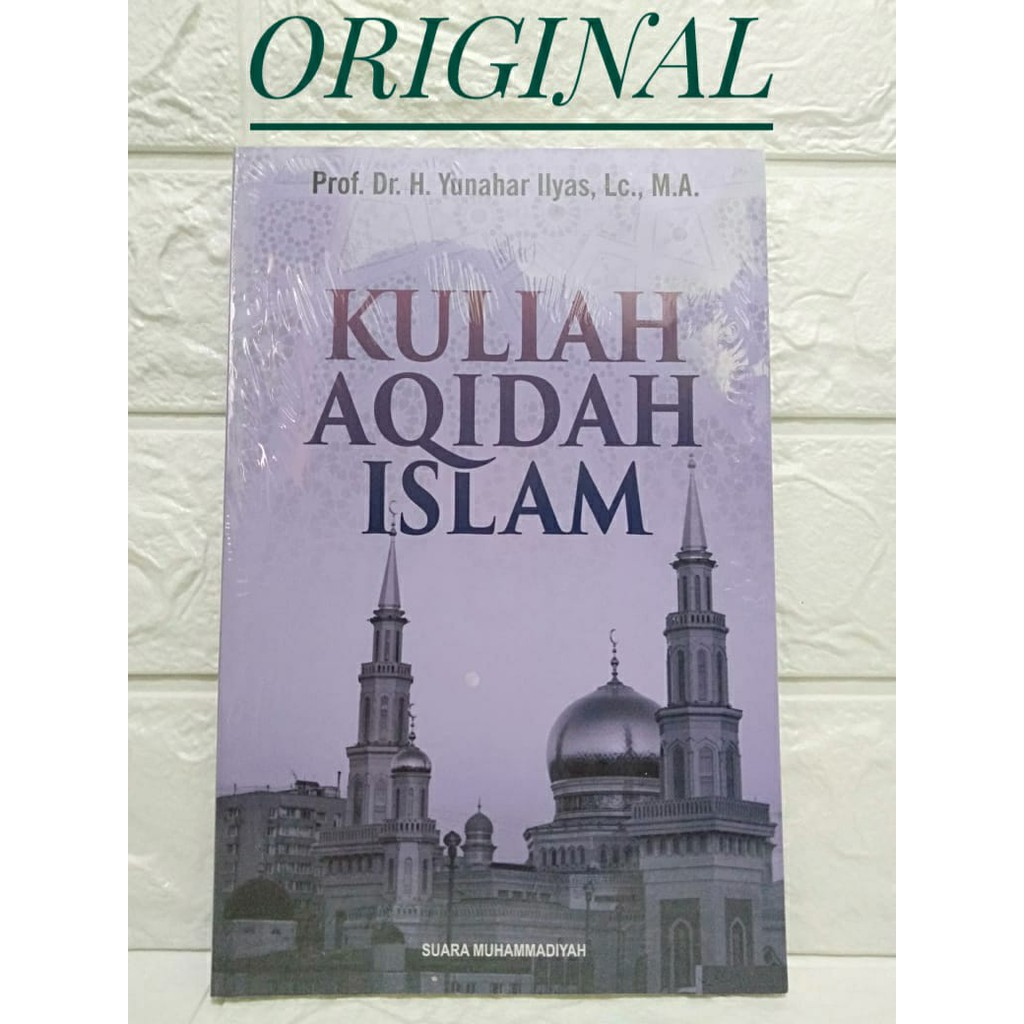 ORIGINAL Kuliah Aqidah Islam-Yunahar Ilyas-KeMuhammadiyahan-Buku Akidah-Edisi Baru