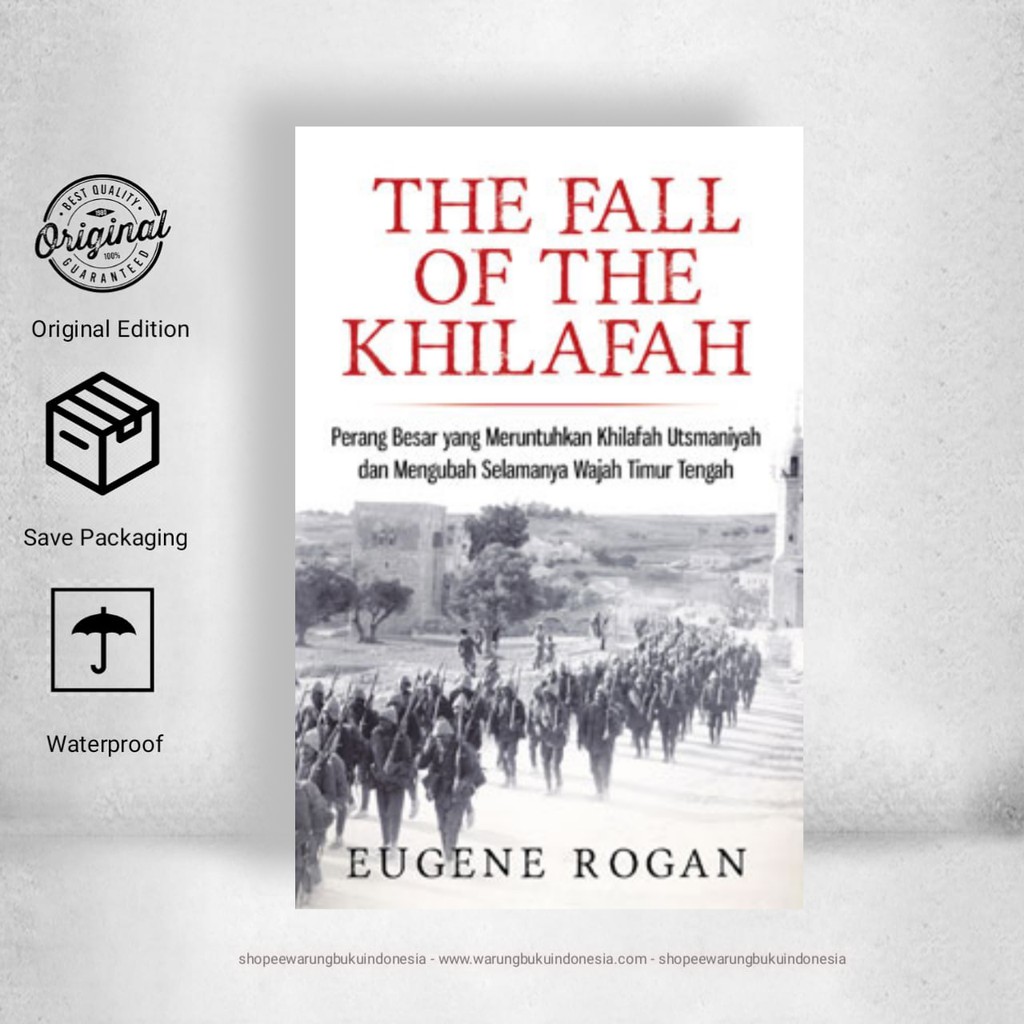 The Fall Of The Khilafah - Eugene Rogan