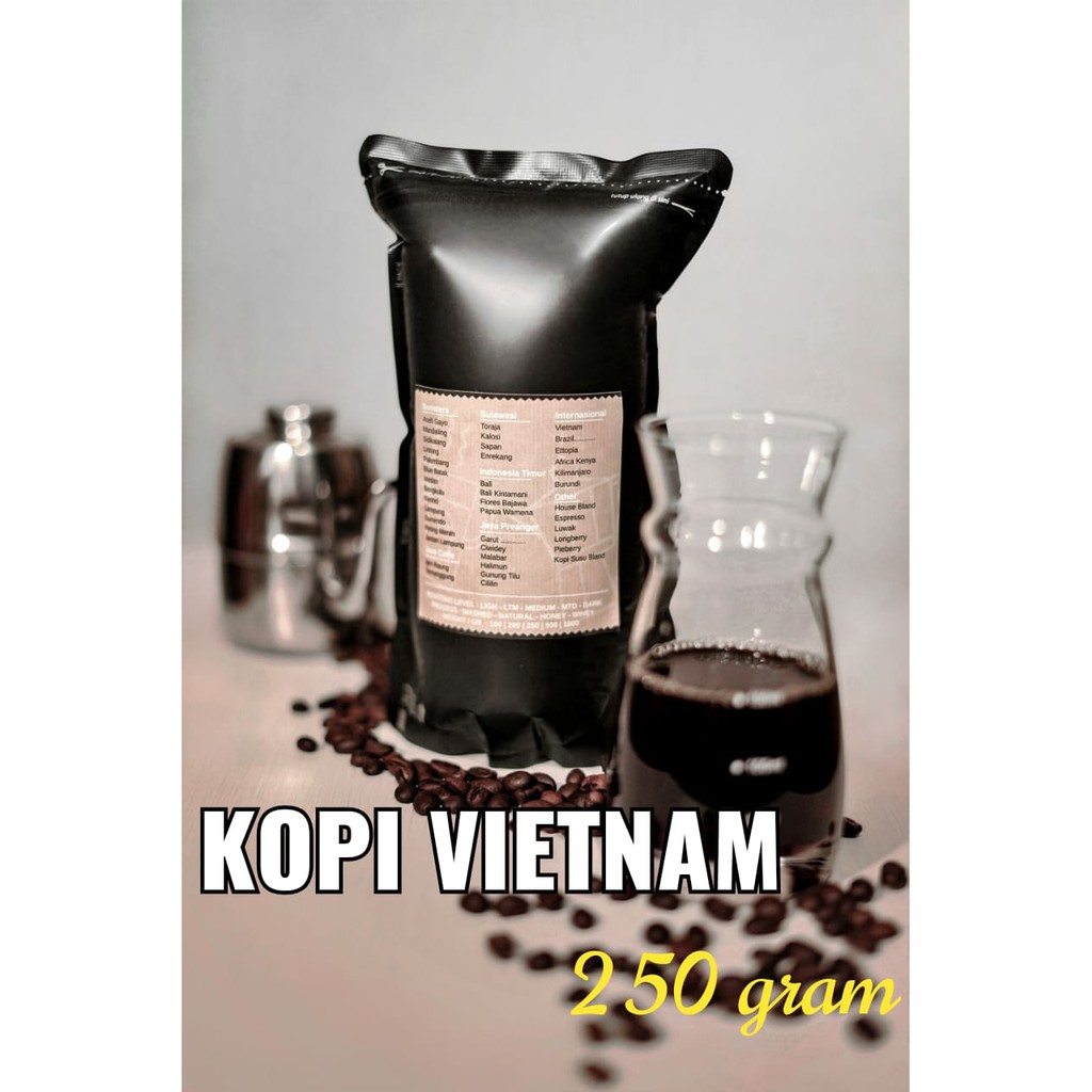 

KOPI ROBUSTA VIETNAM BUBUK/BIJI 250GRAM | PREMIUM ROBUSTA COFFEE